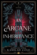Cover-Bild zum Titel 'An Arcane Inheritance (Standard Edition)' von 'Kamilah Cole'
