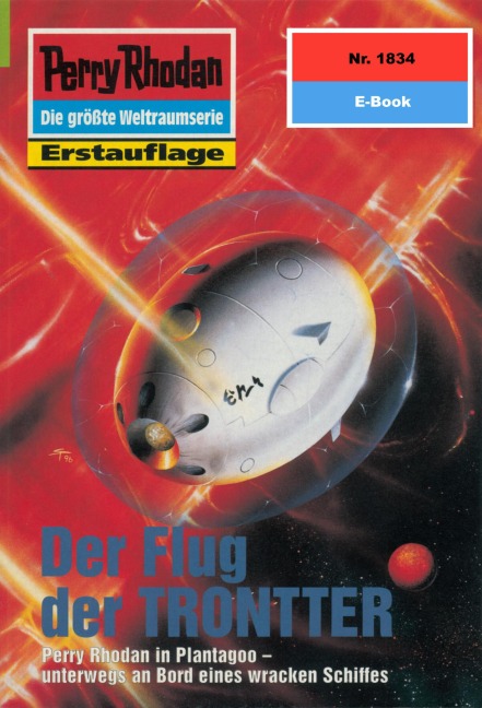 Perry Rhodan 1834: Der Flug der TRONTTER - Robert Feldhoff
