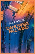 Cover-Bild zum Titel 'Danowski: Fallwind' von 'Till Raether'