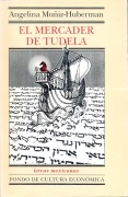 Cover-Bild zum Titel 'El mercader de Tudela' von 'Angelina Muñiz-Huberman'