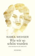 Cover-Bild zum Titel 'Wie wir so schön wurden' von 'Rabea Weihser'