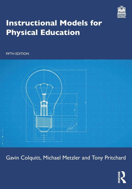 Instructional Models for Physical Education - Gavin Colquitt, Tony Pritchard, Michael Metzler