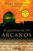 Cover-Bild zum Titel 'El Guardian de los Arcanos' von 'Paul Sussman'