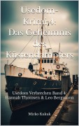 Cover-Bild zum Titel 'Usedom-Krimi 4: Das Geheimnis des Küstendampfers' von 'Mirko Kukuk'