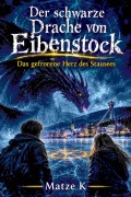 Cover-Bild zum Titel 'Der schwarze Drache von Eibenstock' von 'Matze K'