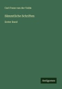 Cover-Bild zum Titel 'Sämmtliche Schriften' von 'Carl Franz Van Der Velde'