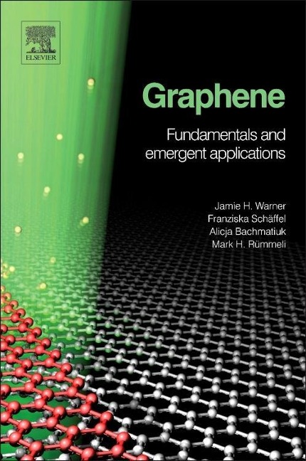 Graphene - Jamie H Warner, Alicja Bachmatiuk, Mark Rummeli, Franziska Schaffel