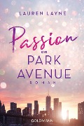 Cover-Bild zum Titel 'Passion on Park Avenue' von 'Lauren Layne'