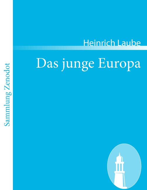 Das junge Europa - Heinrich Laube