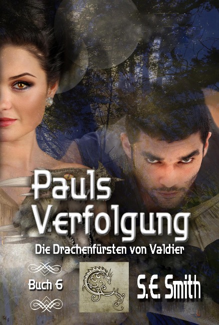 Pauls Verfolgung (Die Drachenfürsten von Valdier, #6) - S. E. Smith