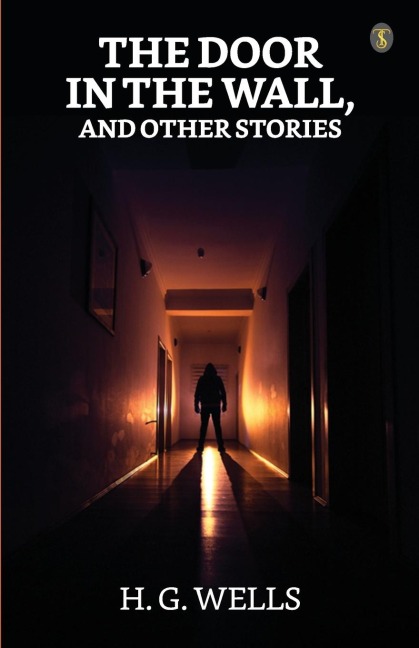 The Door In The Wall And Other Stories - H. G. Wells