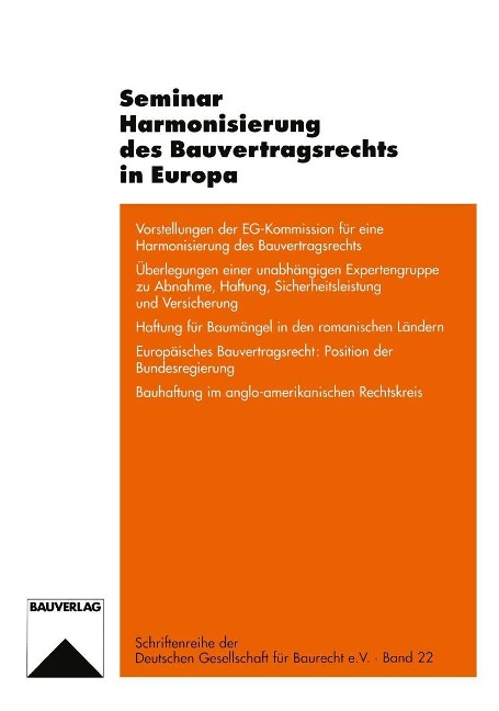 Seminar Harmonisierung des Bauvertragsrechts in Europa - Jörg Wenzel, Ulrich Paetzold, Bertrand Fabre, Edwin Frietsch, Christian Wiegandt
