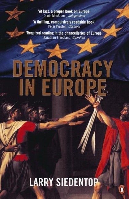 Democracy in Europe - Larry Siedentop
