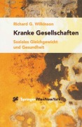 Cover-Bild zum Titel 'Kranke Gesellschaften' von 'Richard G. Wilkinson'