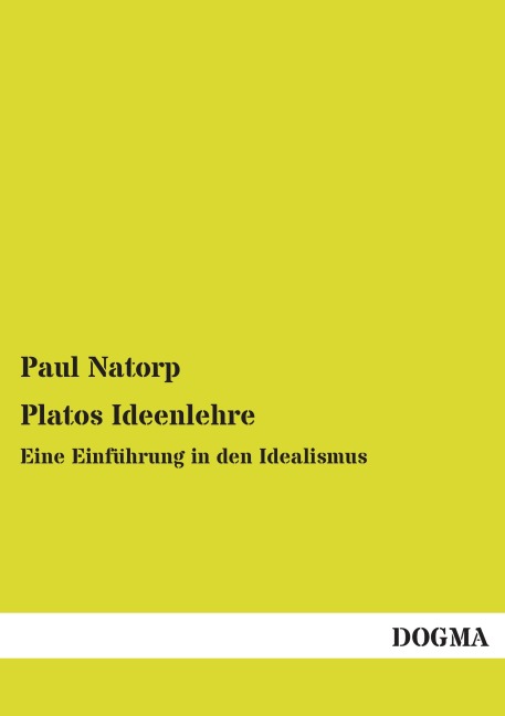 Platos Ideenlehre - Paul Natorp