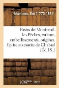 Cover-Bild zum Titel 'Les Fastes de Montreuil-Les-Pêches, Sa Culture, Ses Embellissements Et Ses Origines' von 'Éloi Johanneau'