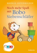 Cover-Bild zum Titel 'Noch mehr Spaß mit Bobo Siebenschläfer' von 'Markus Osterwalder'