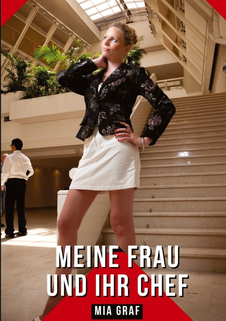 Meine Frau und ihr Chef - Mia Graf
