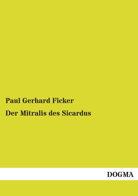 Der Mitralis des Sicardus - Paul Gerhard Ficker