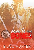 Cover-Bild zum Titel 'Down To My Bones (Reapers MC: Ellsberg Chapter, #1)' von 'Bijou Hunter'