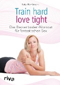 Train hard - love tight - Katja Hambrecht