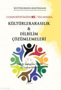 Cover-Bild zum Titel 'Kültürlerarasi Arastirmalar Cumhuriyetimizin 100. Yili Anisina - Kültürlerarasilik ve Dilbilim Calismalari' von 'Coskun Dogan'