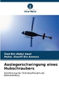 Cover-Bild zum Titel 'Auslegerschwingung eines Hubschraubers' von 'Ziad Bin Abdul Awal, Mohd. Shariff Bin Ammoo'