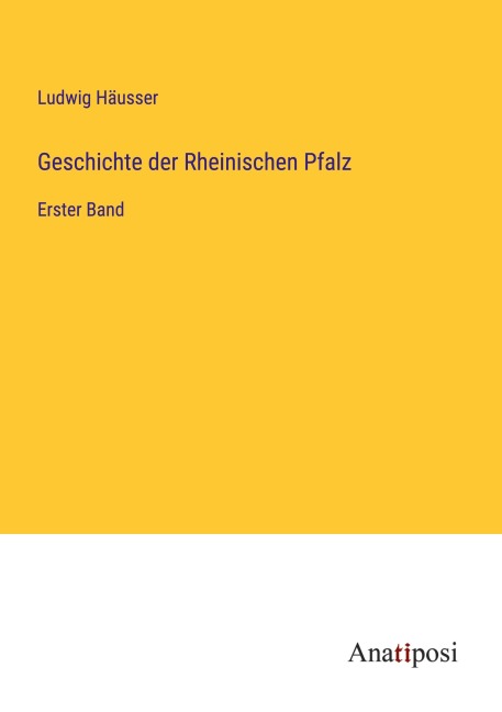Geschichte der Rheinischen Pfalz - Ludwig Häusser