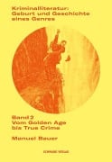 Cover-Bild zum Titel 'Kriminalliteratur: Geburt und Geschichte eines Genres' von 'Manuel Bauer'