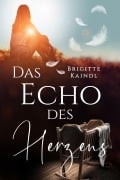 Cover-Bild zum Titel 'Das Echo des Herzens' von 'Brigitte Kaindl, Brenda Leb'