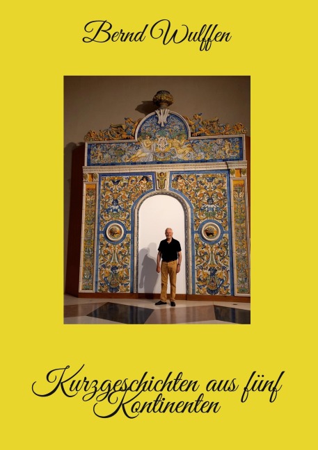 Kurzgeschichten aus fünf Kontinenten - Bernd Wulffen