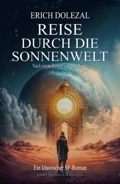 Reise durch die Sonnenwelt: Ein klassischer Science-Fiction-Roman - Erich Dolezal