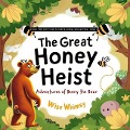 The Great Honey Heist - Wise Whimsy