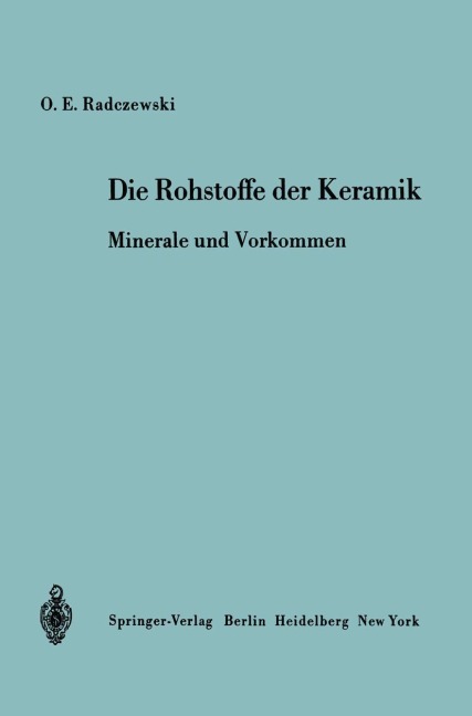Die Rohstoffe der Keramik - O. -E. Radczewski