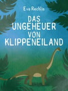 Cover-Bild zum Titel 'Das Ungeheuer von Klippeneiland' von 'Eva Rechlin'