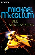 Cover-Bild zum Titel 'Der Antares-Krieg' von 'Michael McCollum'