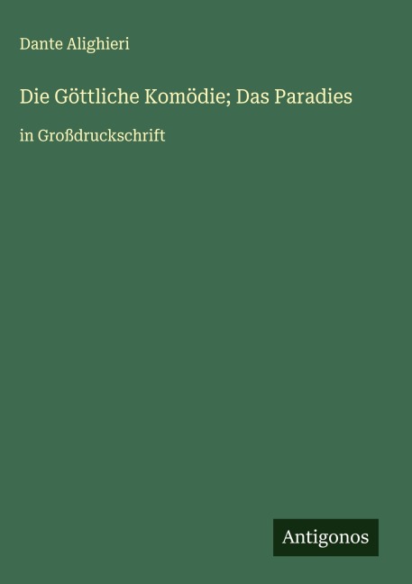 Die Göttliche Komödie; Das Paradies - Dante Alighieri