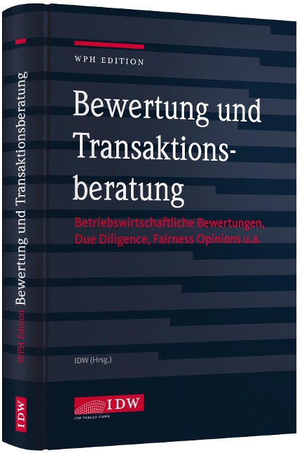 WPH Edition: Bewertung und Transaktionsberatung - 