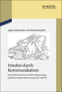 Cover-Bild zum Titel 'Frieden durch Kommunikation' von 'Agnes Bresselau Von Bressensdorf'
