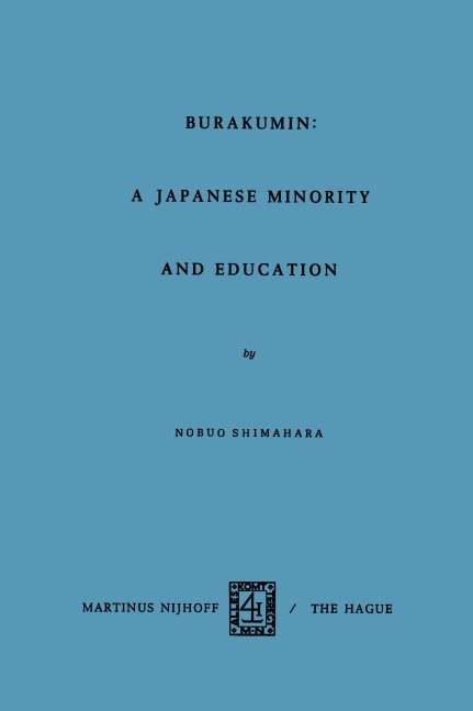 Barakumin: A Japanese Minority and Education - N. Shimahara