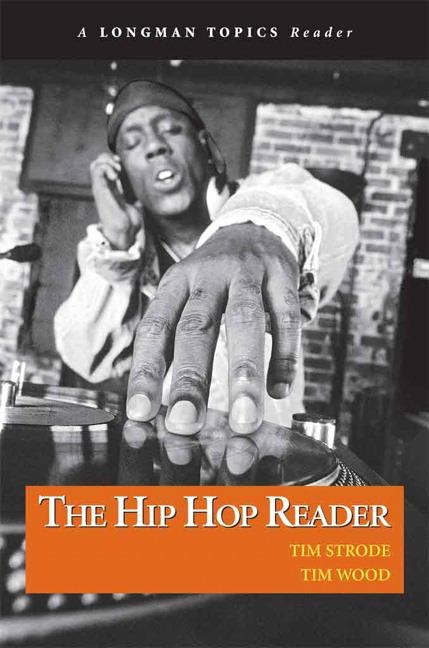 Hip Hop Reader, The, a Longman Topics Reader - Tim Strode, Tim Wood