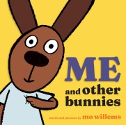 Cover-Bild zum Titel 'Me and Other Bunnies' von 'Mo Willems'