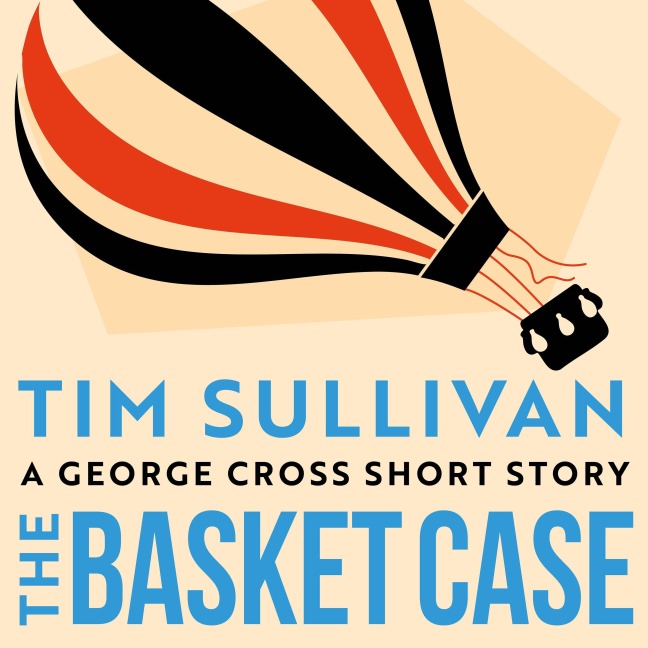 The Basket Case - Tim Sullivan