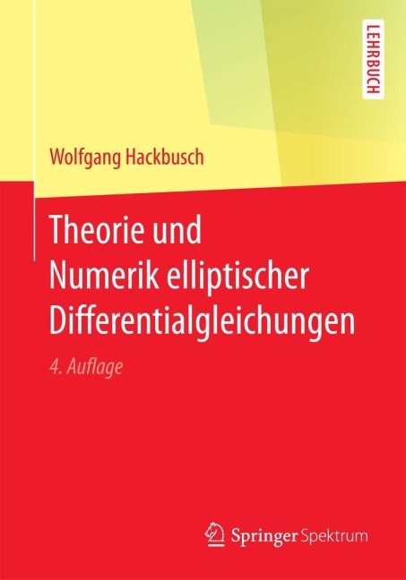 Theorie und Numerik elliptischer Differentialgleichungen - Wolfgang Hackbusch
