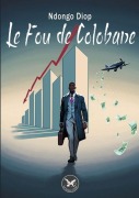 Cover-Bild zum Titel 'Le Fou de Colobane' von 'Ndongo Diop'