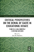 Cover-Bild zum Titel 'Critical Perspectives on the Denial of Caste in Educational Debate' von ''