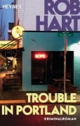 Cover-Bild zum Titel 'Trouble in Portland' von 'Rob Hart'