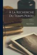 Cover-Bild zum Titel 'À la recherche du temps perdu; Volume 4' von 'Marcel Proust'