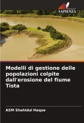 Cover-Bild zum Titel 'Modelli di gestione delle popolazioni colpite dall'erosione del fiume Tista' von 'Asm Shahidul Haque'