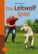 Cover-Bild zum Titel 'Das Leitwolf-Spiel' von 'Mirko Tomasini'
